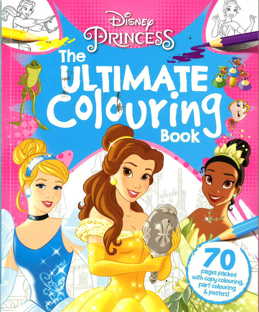 Disney Princess: The Ultimate Colouring Book