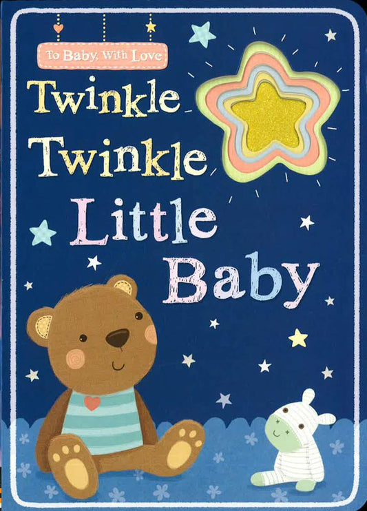 To Baby, With Love: Twinkle, Twinkle, Little Baby