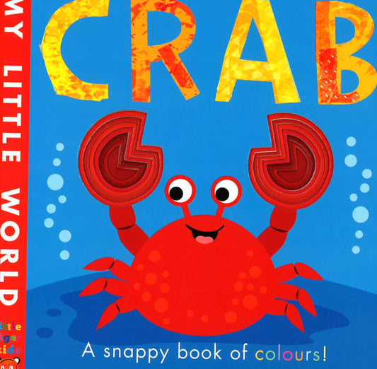 Crab: A Snappy Book Of Colours