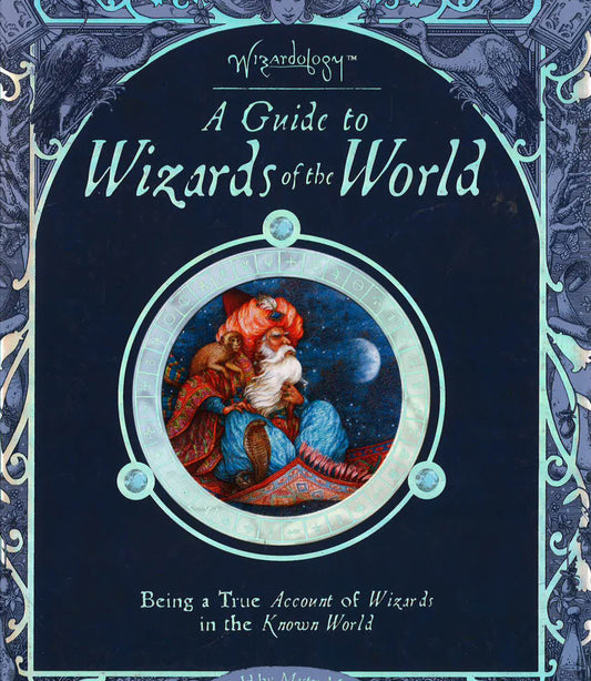 A Guide To Wizards Of The World (Hb)