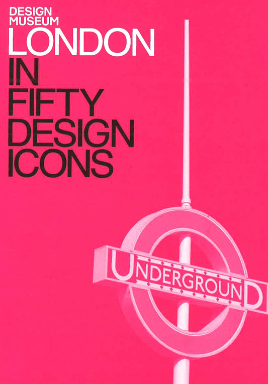 London In Fifty Design Icons