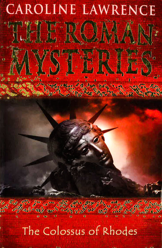 The Colossus Of Rhodes (The Roman Mysteries, Bk. 9)