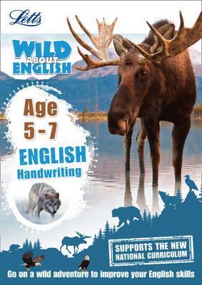 English Handwriting Age 5-7 (Letts Wild About)