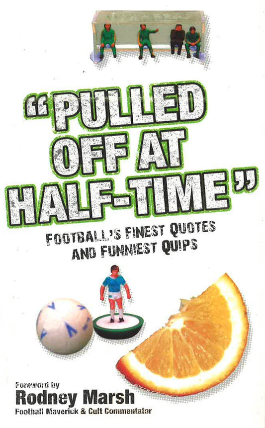 Pulled Off At Half-Time