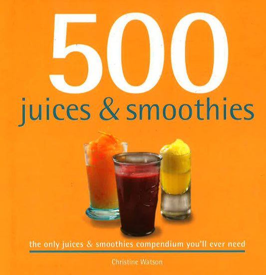 500 Juices & Smoothies