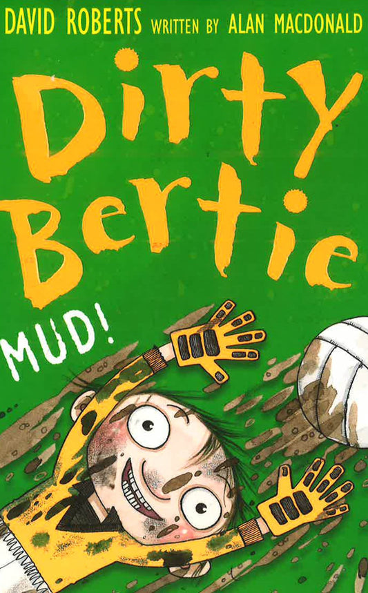 Dirty Bertie: Mud!