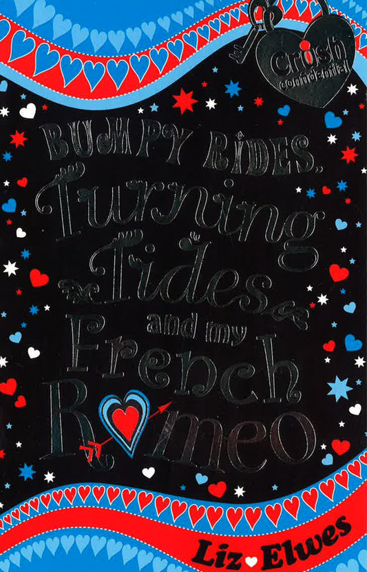 Bumpy Rides, Turning Tides And My French Romeo
