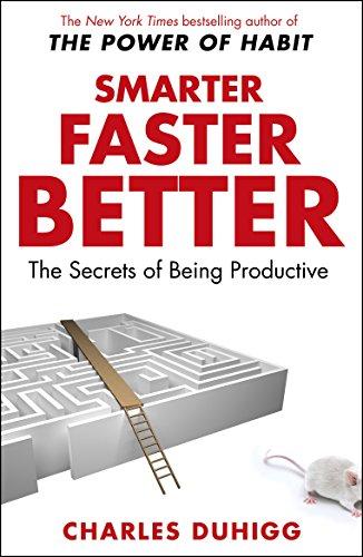 Smarter Faster Better: The Secrets Of Being Productive
