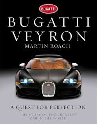 Bugatti Veyron: A Quest For Perfection (Hb)