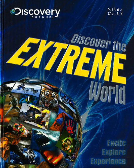Discovery Channel: Discover The Extreme World (Hb)