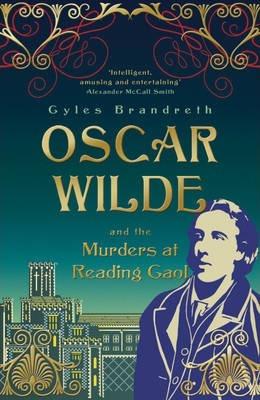 Oscar Wilde And The Murders At Reading Gaol (Oscar Wilde Mystery)