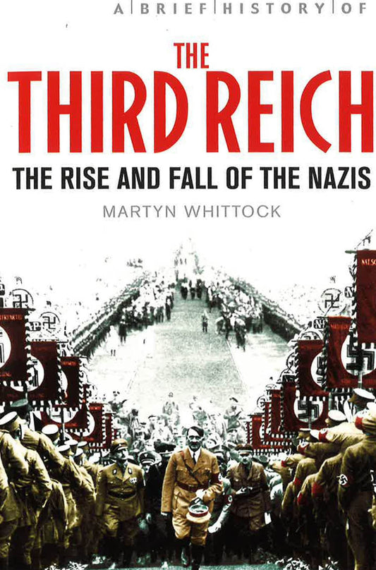 Brief History Of The Third Reich