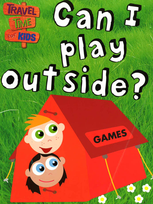 Travel Time For Kids: Can Play Outside?