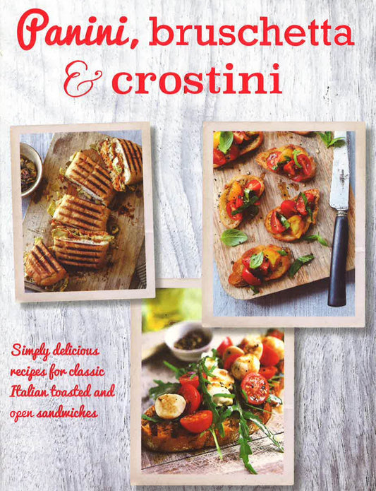 Panini, Bruschetta & Crostini