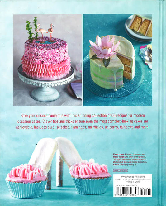 Fantasy Cakes: Magical Recipes For Fanciful Bakes