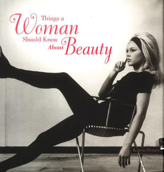 Things A Woman Should Know About Beauty