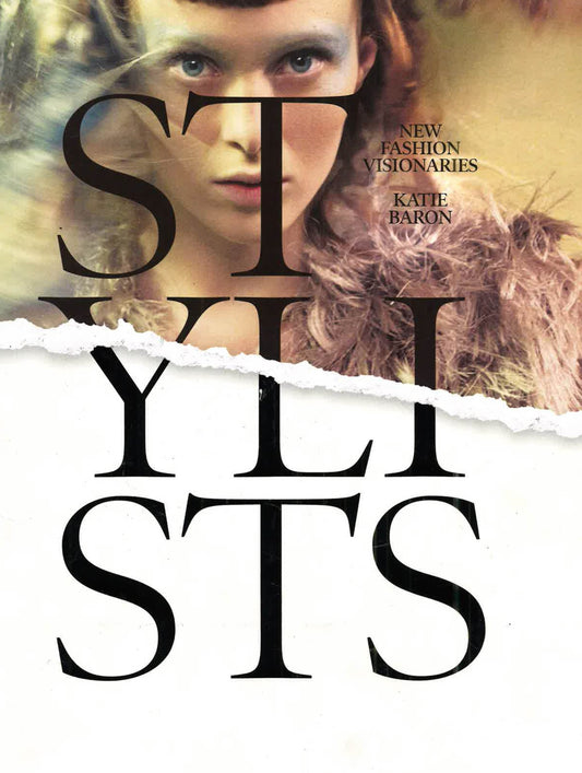 Stylists: New Fashion Visionaries