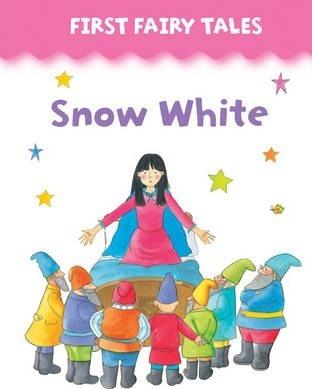 First Fairy Tales:Snow White