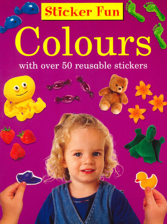 Sticker Fun: Colours: With Over 50 Reusa