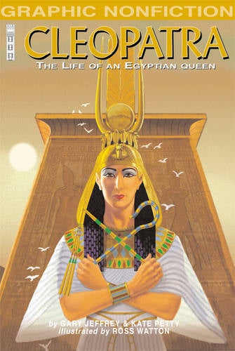 Cleopatra: The Life Of An Egyptian Queen