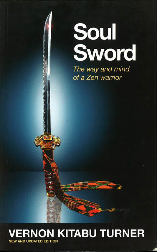 Soul Sword: The Way And Mind Of A Zen Warrior
