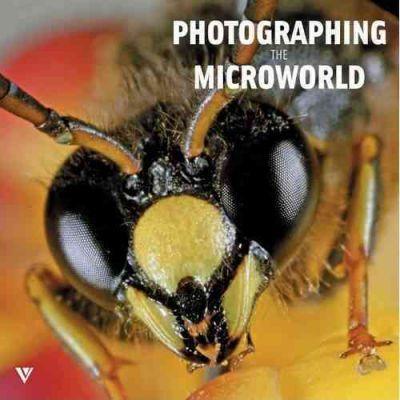 Photographing The Microworld
