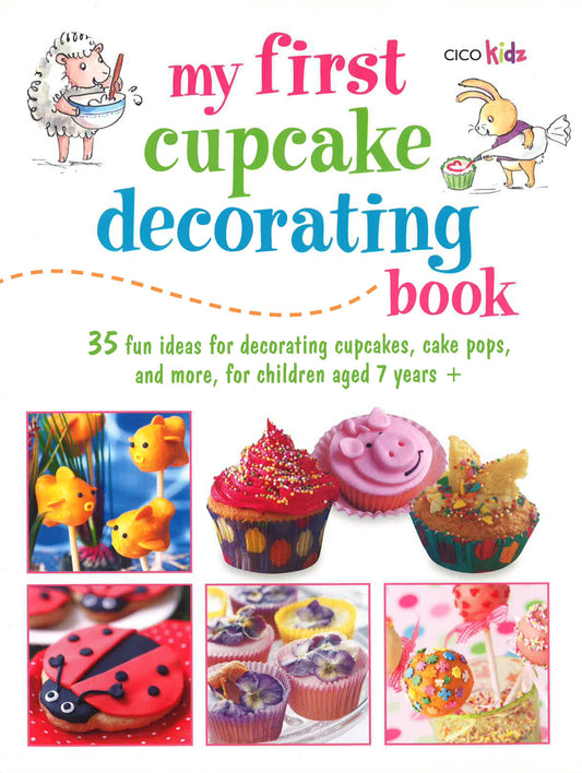 My First Cupcake Decorating Book
