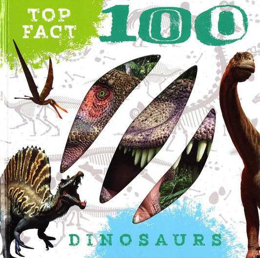 Dinosaurs (Top 100 Facts)