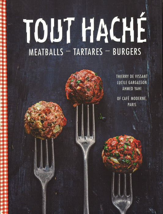 Tout Hache: Meatballs - Tartares - Burgers (Hb)