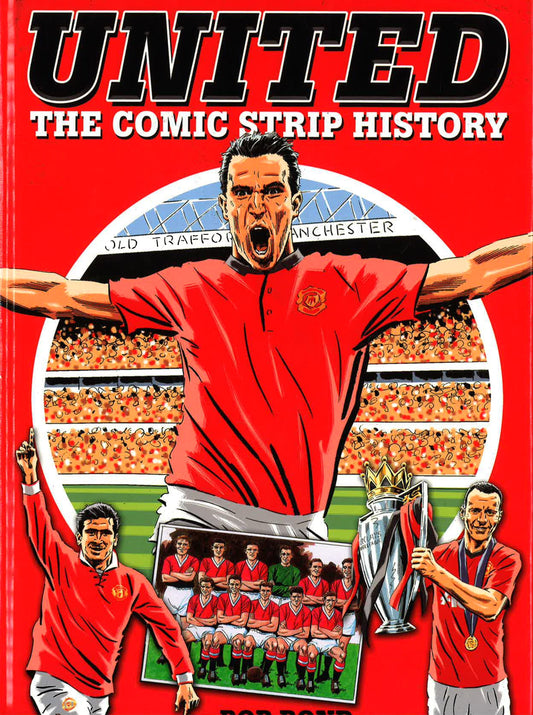 United: The Comic Strip History (Hb)