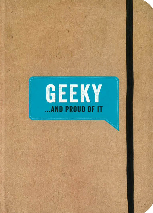 Geeky...And Proud Of It Journal (Hb)