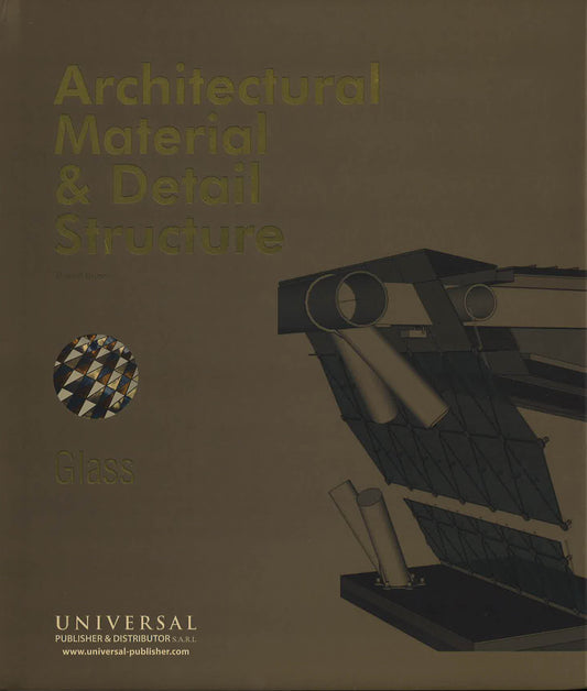 Architectural Material & Detail Structure: Glass