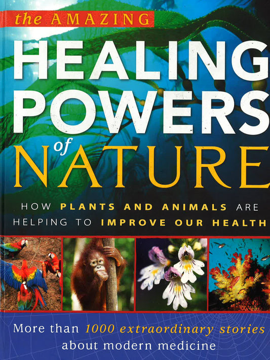 The Amazing Healing Powers Of Nature (Hb)