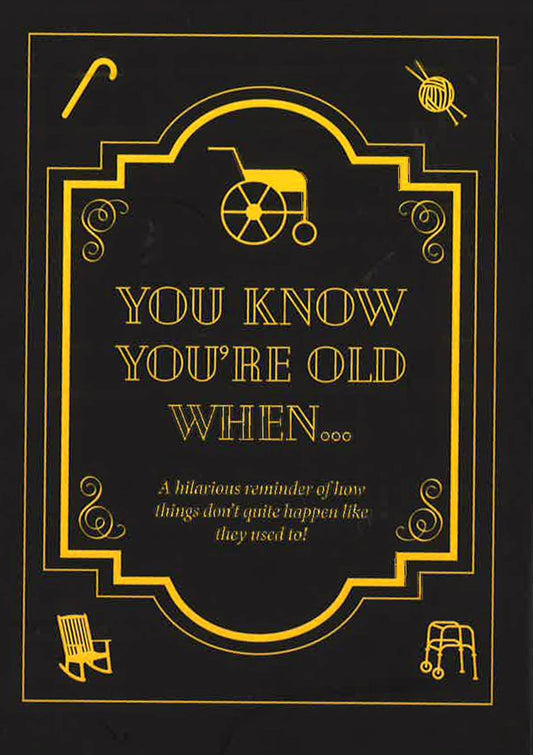 You Know You'Re Old When... (Card Pack)