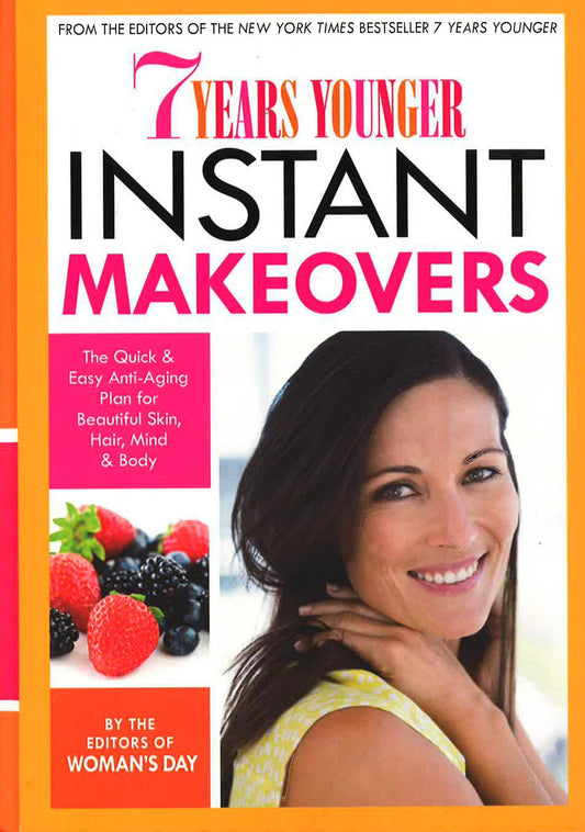 7 Years Younger Instant Makeovers