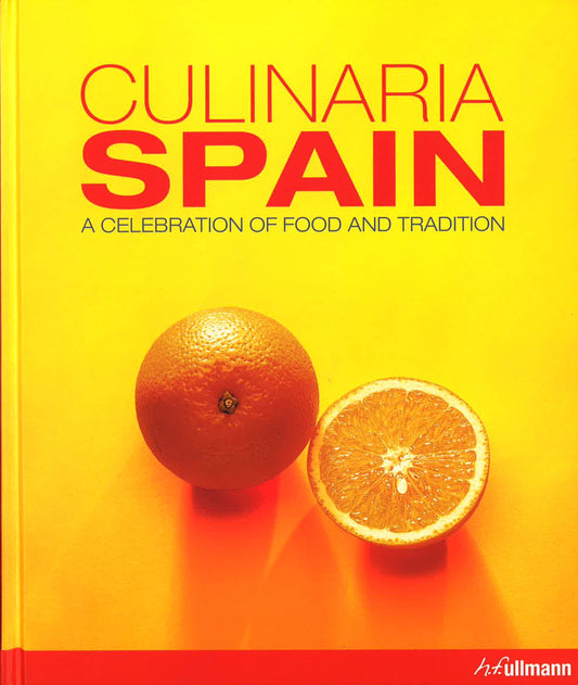 Culinaria Spain: A Celebration Of Food And Tradition