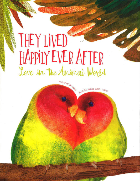 They Lived Happily Ever After 'Love In The Animal World'