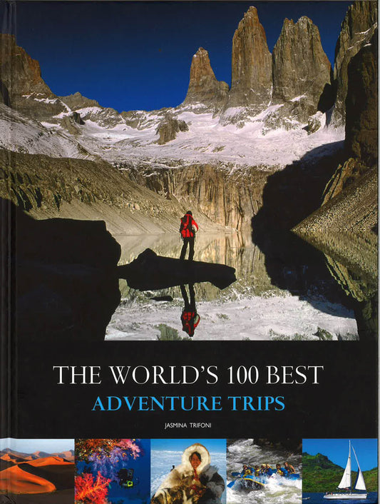 The World's 100 Best Adventure Trips