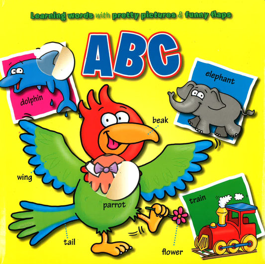 Learning Words With Pretty Pictures & Funny Flaps: Abc