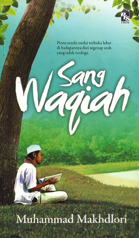 Sang Waqiah: Pintu Rezeki Mulai Terbuka Lebar Di Hadapannya Dari Segenap Arah Yang Tidak Terduga