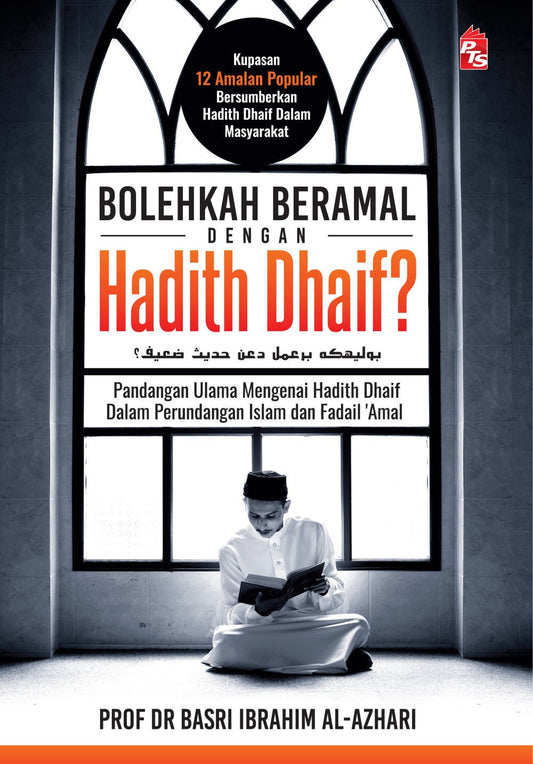 BOLEHKAH BERAMAL DENGAN HADITH DHAIF (2022)