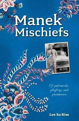 Manik Mischiesfs: Of Patriarchs, Playboys And Paramours