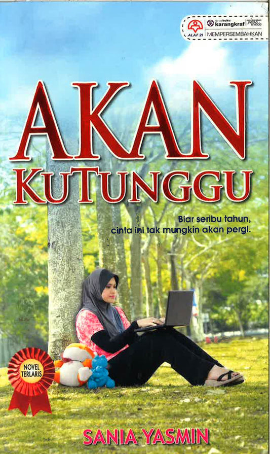 Akan Kutunggu: Biar Seribu Tahun, Cinta Ini Tak Mungkin Akan Pergi