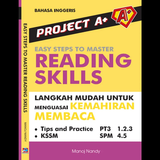 Project A+ : Easy Steps To Master Reading Skills (Langkah Mudah Untuk Menguasai Kemahiran Membaca)