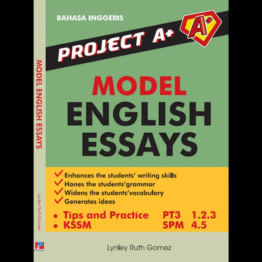 Project A+ : Model English Essays for PT3 & SPM
