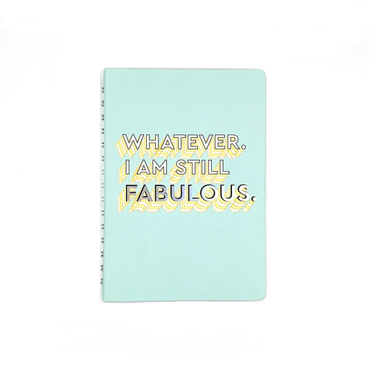 Whatever. I Am Still Fabulous Planner