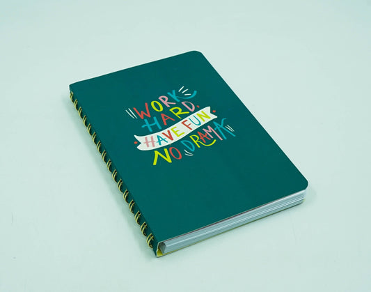 Work Hard Have Fun No Drama Journal