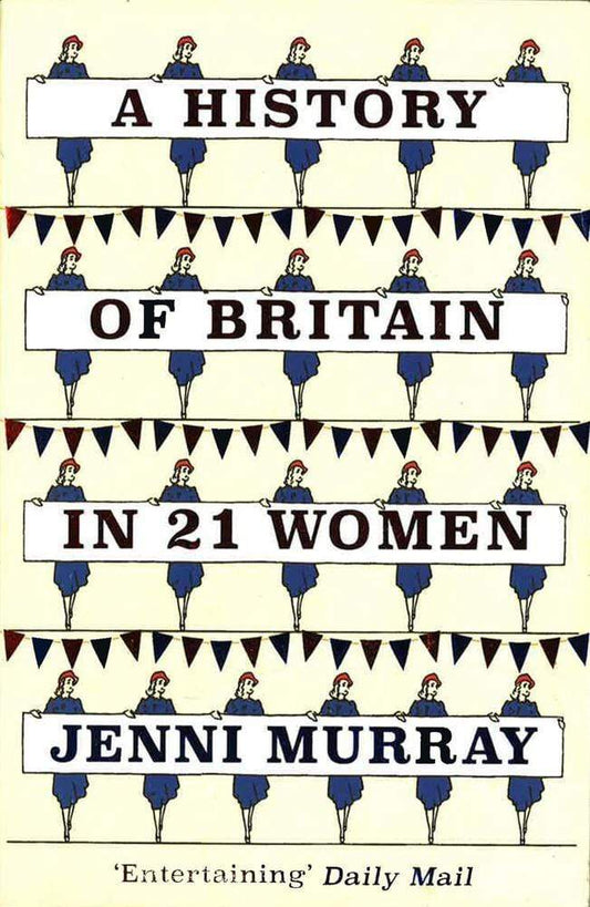 A History of Britain in 21 Women