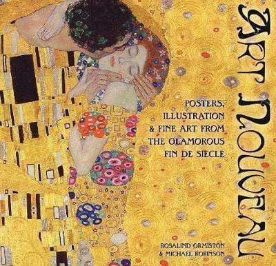 Art Nouveau : Posters, Illustration & Fine Art from the Glamorous Fin de Siecle