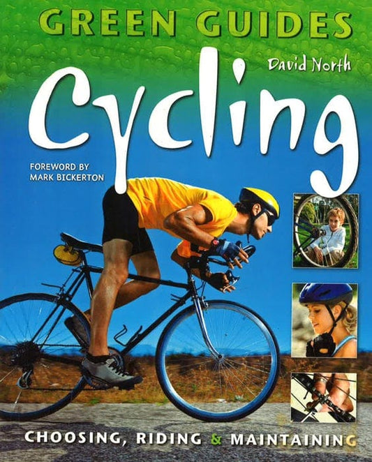 Cycling: Choosing, Riding & Maintaining